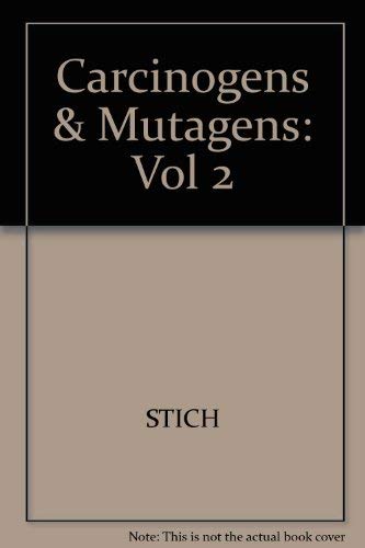 Carcinogens and Mutagens in the Environment: Naturally Occurring Compounds Endogenous Formation a...