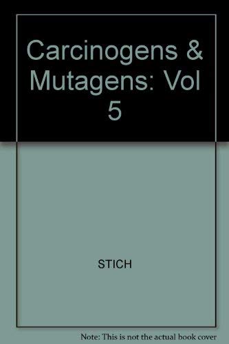 Carcinogens and Mutagens in the Environment: The Workplace: Sources of Carcinogens (Carcinogens &...