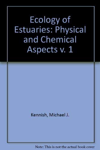 Stock image for Ecology of Estuaries Volume I: Physical and Chemical Aspects for sale by Chaparral Books