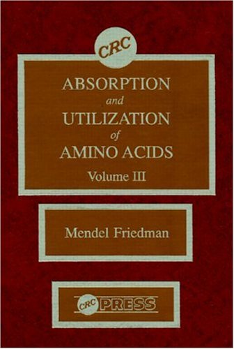 9780849360084: Absorption and Utilization of Amino Acids, Volume III
