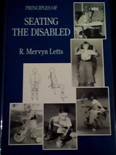 Beispielbild fr Principles of Seating the Disabled zum Verkauf von Better World Books