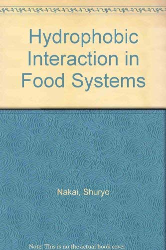 Hydrophobic Interaction in Food Systems