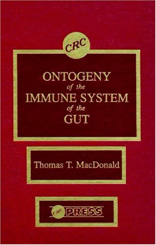 9780849360848: Ontogeny of the Immune System of the Gut