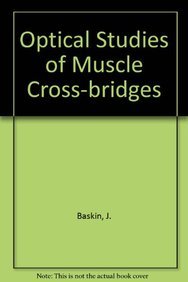 Beispielbild fr Optical Studies of Muscle Cross-Bridges zum Verkauf von P.C. Schmidt, Bookseller