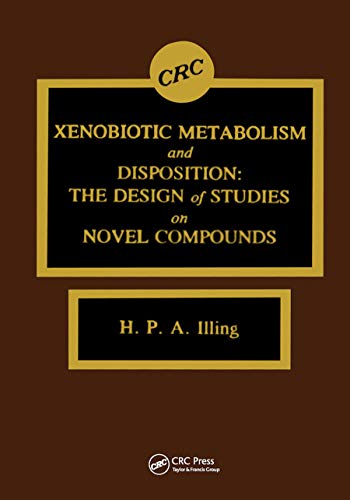 9780849361630: Xenobiotic Metabolism and Disposition: The Design of Studies on Novel Compounds