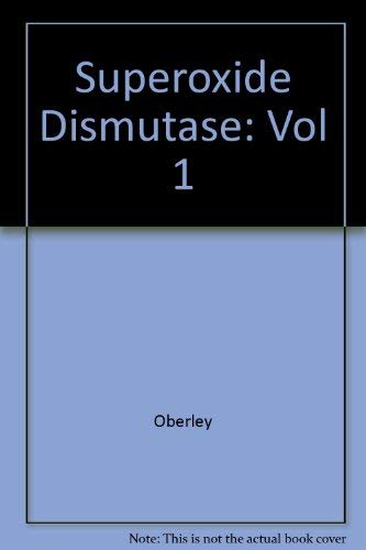 Superoxide Dismutase, Volume I