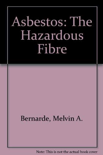 Stock image for Asbestos : The Hazardous Fiber for sale by Better World Books