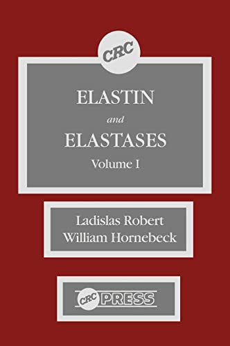 9780849364280: Elastin and Elastases, Volume I: 001