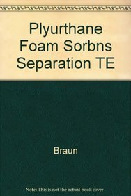 Polyurethane Foam Sorbents In Separation Sci & Techinology