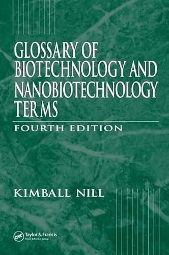 9780849366093: Glossary of Biotechnology Terms, Fourth Edition (Glossary of Biotechnology & Nanobiotechnology Terms)