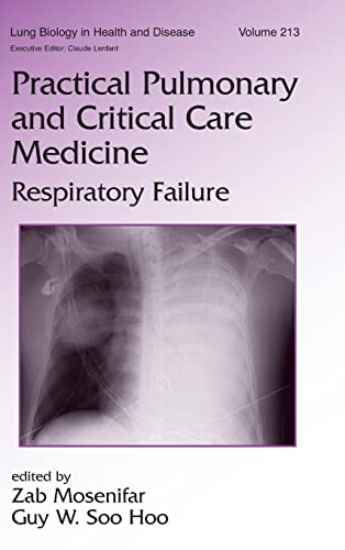 Stock image for Practical Pulmonary and Critical Care Medicine: Respiratory Failure (Lung Biology in Health and Disease) for sale by PlumCircle