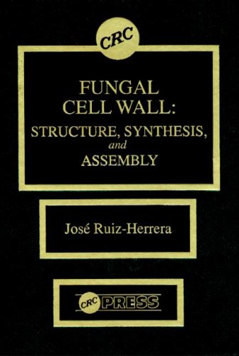 Fungal Cell Wall: Structure, Synthesis, and Assembly (Mycology) - José Ruiz-Herrera