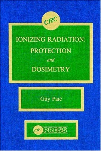 Beispielbild fr Ionizing Radiation Protection and Dosimetry zum Verkauf von T. A. Borden Books