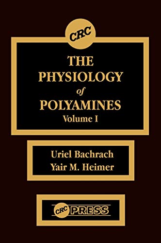 9780849368080: The Physiology of Polyamines, Volume I