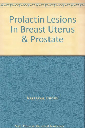Beispielbild fr Prolactin Lesions in Breasts, Uterus, Prostate zum Verkauf von Better World Books