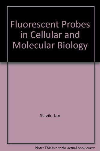 Beispielbild fr Fluorescent Probes in Cellular and Molecular Biology zum Verkauf von Wonder Book
