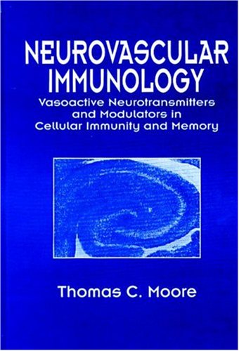 Neurovascular Immunology: Vasoactive Neurotransmitters and Modulators in Cellular Immunity and Me...