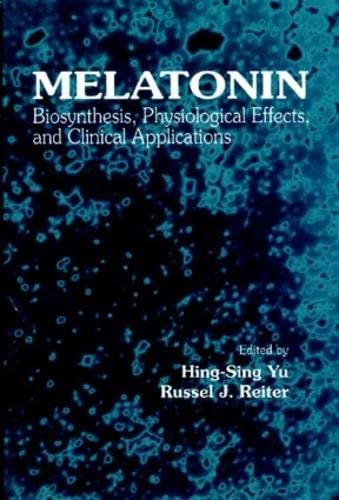 9780849369001: Melatonin: Biosynthesis, Physiological Effects, and Clinical Applications