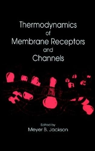 9780849369087: Thermodynamics of Membrane Receptors and Channels