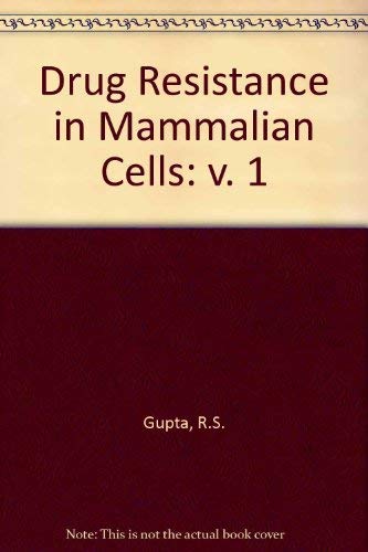 Drug Resistance in Mammalian Cells Volume I & II - 2 Volume Set: Antimetabolite and Cytotoxic Ana...