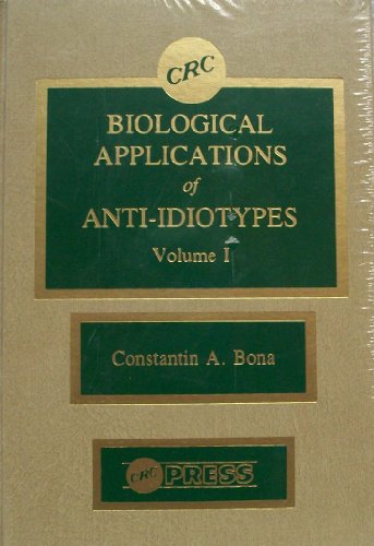 Beispielbild fr Biological Applications of Anti-Idiotypes: Volume I [1]. zum Verkauf von Brentwood Books