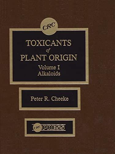 9780849369902: Toxicants of Plant Origin: Alkaloids, Volume I: 1