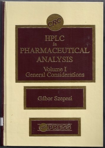 9780849369988: HPLC in Pharmaceutical Analysis: General Considerations, Vol. 1