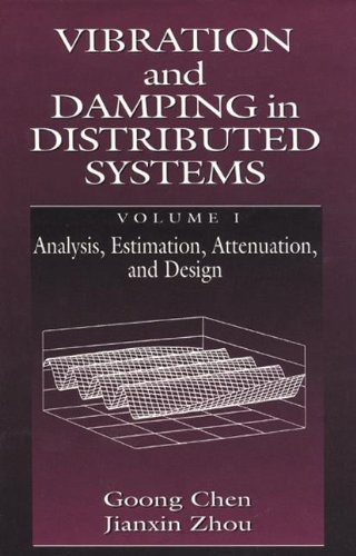 Vibration And Damping In Distributed Systems, Volume I