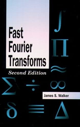 Fast Fourier Transforms (Studies in Advanced Mathematics) (9780849371639) by Walker, James S.