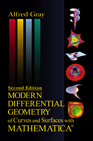 Modern Differential Geometry of Curves and Surfaces with Mathematica, Second Edition (9780849371646) by Gray, Alfred