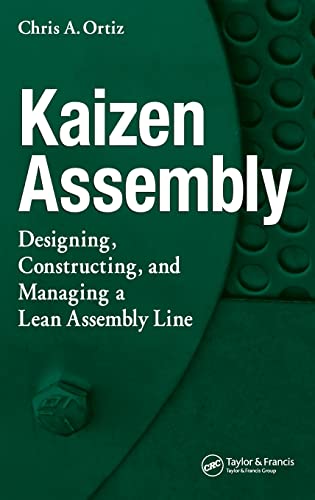 9780849371875: Kaizen Assembly: Designing, Constructing, and Managing a Lean Assembly Line