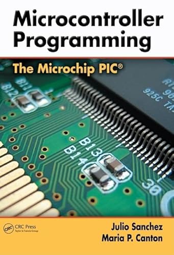 Stock image for Microcontroller Programming: The Microchip PIC for sale by ThriftBooks-Atlanta