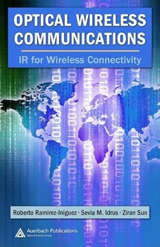 Imagen de archivo de Optical Wireless Communications: IR for Wireless Connectivity (Vol 9) a la venta por Feldman's  Books