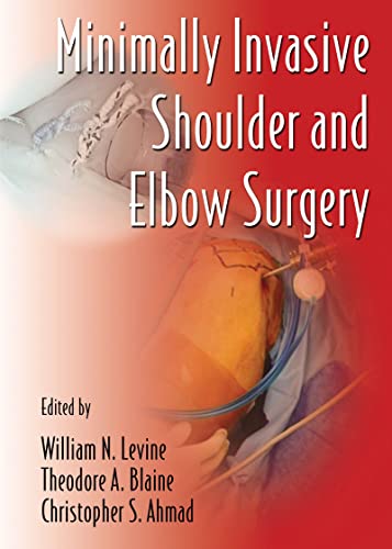9780849372155: Minimally Invasive Shoulder and Elbow Surgery: 1 (Minimally Invasive Procedures in Orthopaedic Surgery)