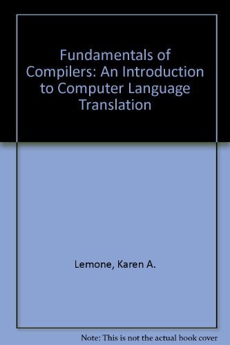 Imagen de archivo de Fundamentals of Compilers : An Introduction to Computer Language Translation a la venta por Better World Books