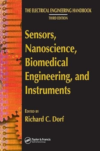 9780849373466: Sensors, Nanoscience, Biomedical Engineering, and Instruments: Sensors Nanoscience Biomedical Engineering (The Electrical Engineering Handbook)