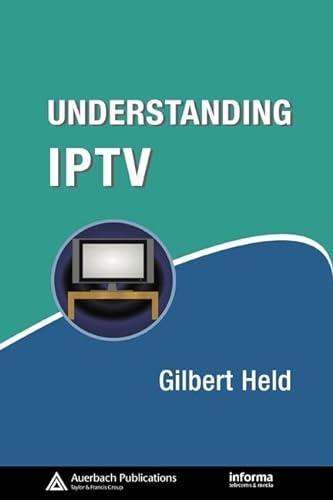 9780849374159: Understanding IPTV (Informa Telecoms & Media)