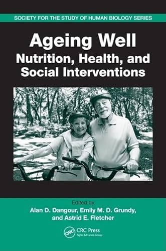Stock image for Ageing Well: Nutrition, Health, and Social Interventions: 47 (Society for the Study of Human Biology) for sale by WorldofBooks