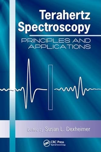 Imagen de archivo de Terahertz Spectroscopy: Principles and Applications (Optical Science and Engineering) a la venta por Chiron Media