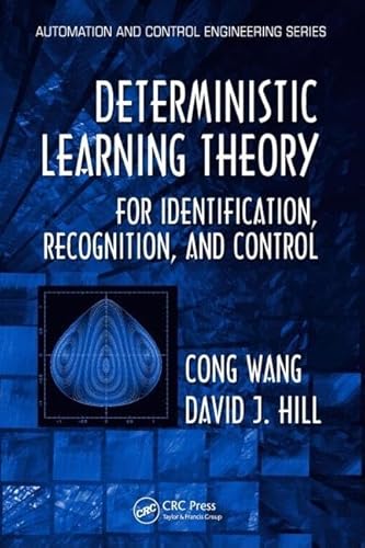 Stock image for Deterministic Learning Theory for Identification, Recognition, and Control : For Identiflcation, Recognition, and Conirol for sale by Better World Books