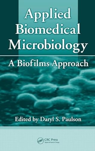 9780849375699: Applied Biomedical Microbiology: A Biofilms Approach