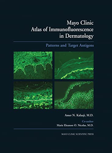 9780849375729: Mayo Clinic Atlas of Immunofluorescence in Dermatology: Patterns and Target Antigens