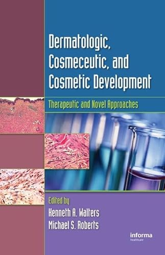 9780849375897: Dermatologic, Cosmeceutic, and Cosmetic Development: Therapeutic and Novel Approaches