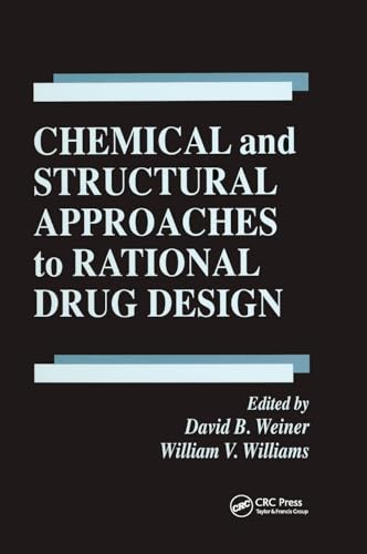 Chemical and Structural Approaches to Rational Drug Design - David B. Weiner/ William V. Williams