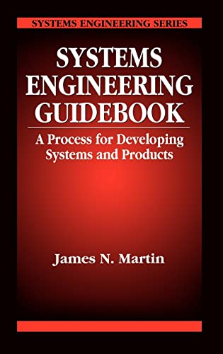 Stock image for Systems Engineering Guidebook: A Process for Developing Systems and Products for sale by Revaluation Books