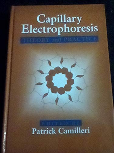 Capillary Electrophoresis: Theory and Practice (New Directions in Organic & Biological Chemistry)