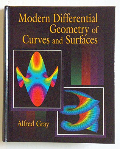 Modern Differential Geometry of Curves and Surfaces (Textbooks in Mathematics) - Alfred Gray