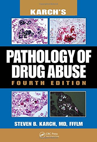 Imagen de archivo de Karch*s Pathology of Drug Abuse, Fourth Edition a la venta por Mispah books