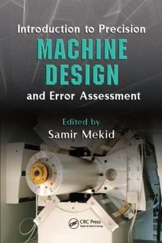 Stock image for Introduction to Precision Machine Design and Error Assessment (Mechanical and Aerospace Engineering Series) for sale by Chiron Media