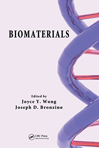 Biomaterials (9780849378881) by Wong, Joyce Y.; Bronzino, Joseph D.